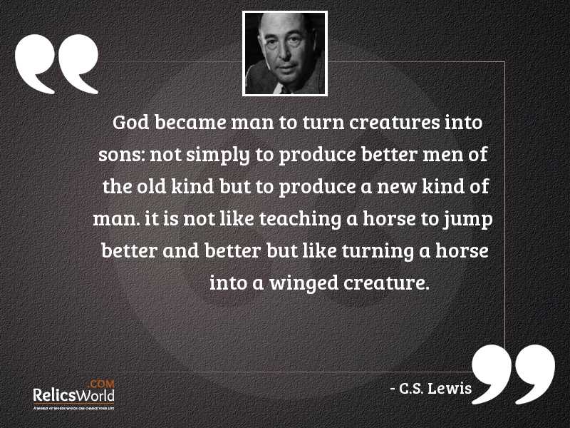 god-became-man-to-turn-creatures-into-sons-not-simply-to-pro-author-c-s-lewis.jpg