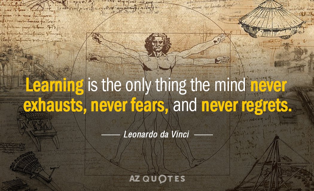 Quotation-Leonardo-da-Vinci-Learning-is-the-only-thing-the-mind-never-exhausts-never-50-29-39.jpg