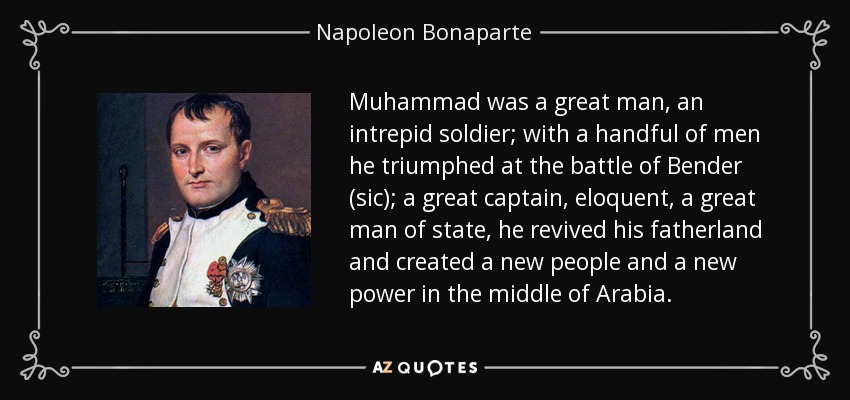 quote-muhammad-was-a-great-man-an-intrepid-soldier-with-a-handful-of-men-he-triumphed-at-the-napoleon-bonaparte-105-58-73.jpg