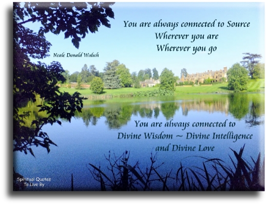 791-you-are-always-connected-spiritual-quotes-to-live-by.jpg