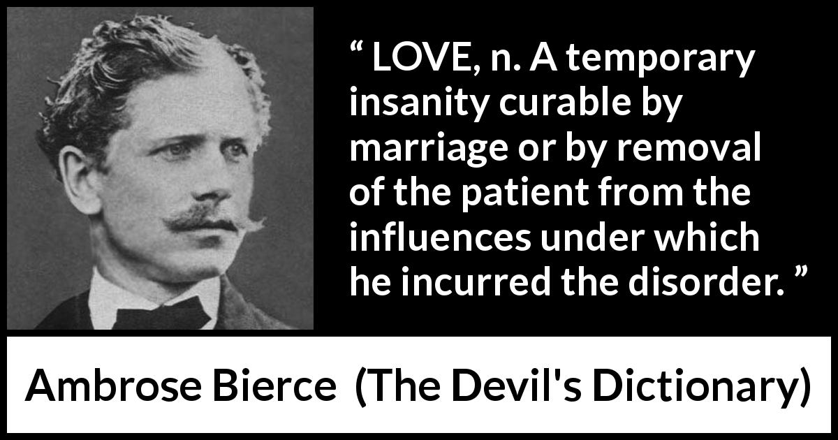 Ambrose-Bierce-quote-about-love-from-The-Devil%27s-Dictionary-1a13210.jpg