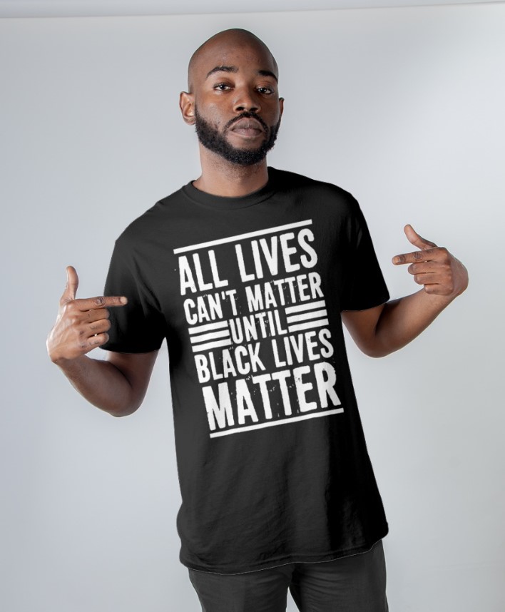 All-Lives-Cant-Matter-until-Black-lives-matter-shirt.jpg