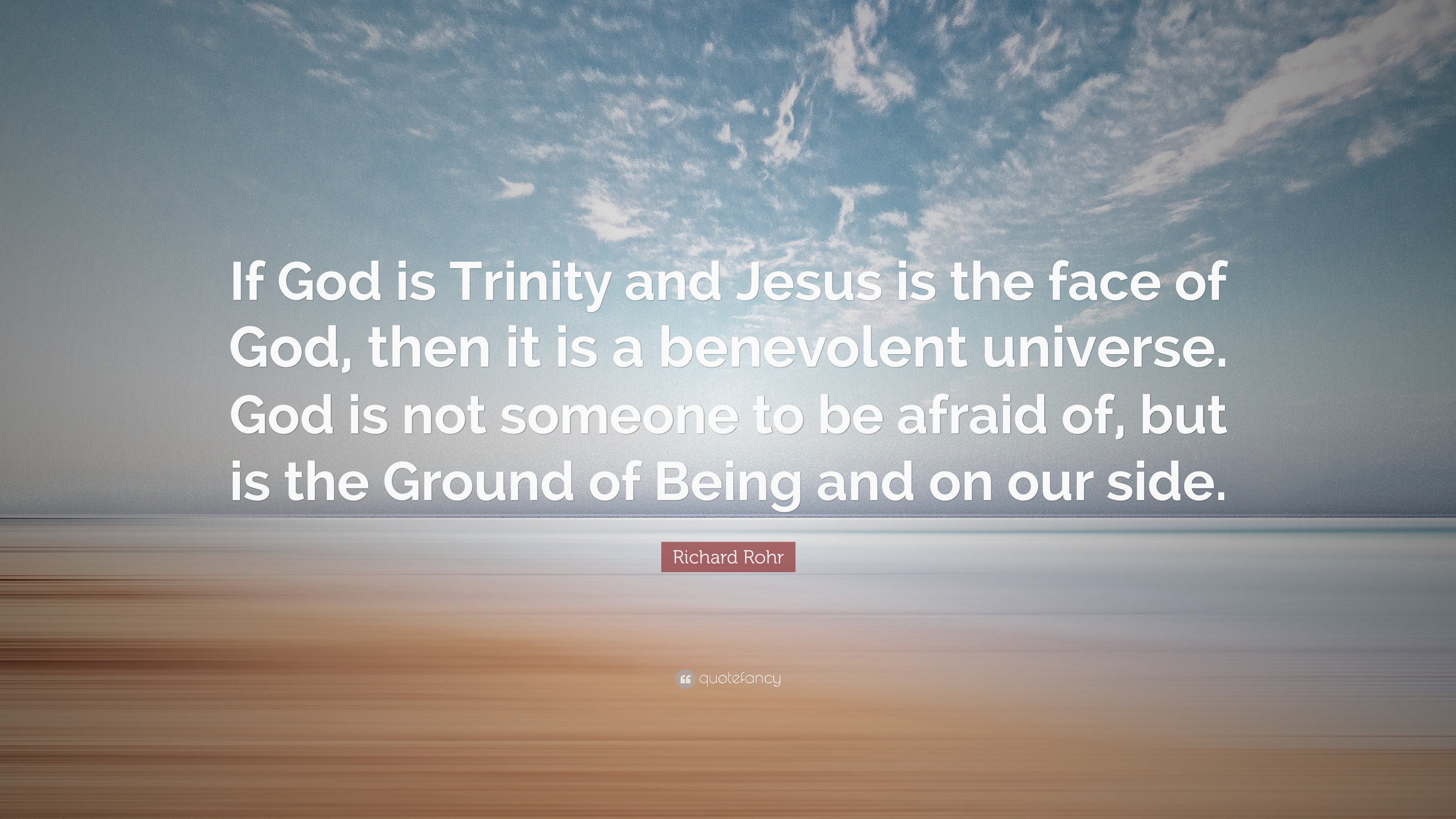 2915849-Richard-Rohr-Quote-If-God-is-Trinity-and-Jesus-is-the-face-of-God.jpg