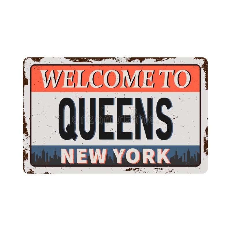 welcome-to-new-york-queens-vintage-rusty-metal-sign-white-background-vector-illustration-welcome-to-queens-vintage-rusty-162434468.jpg