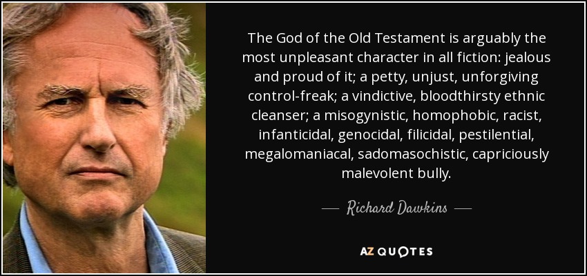quote-the-god-of-the-old-testament-is-arguably-the-most-unpleasant-character-in-all-fiction-richard-dawkins-35-3-0340.jpg
