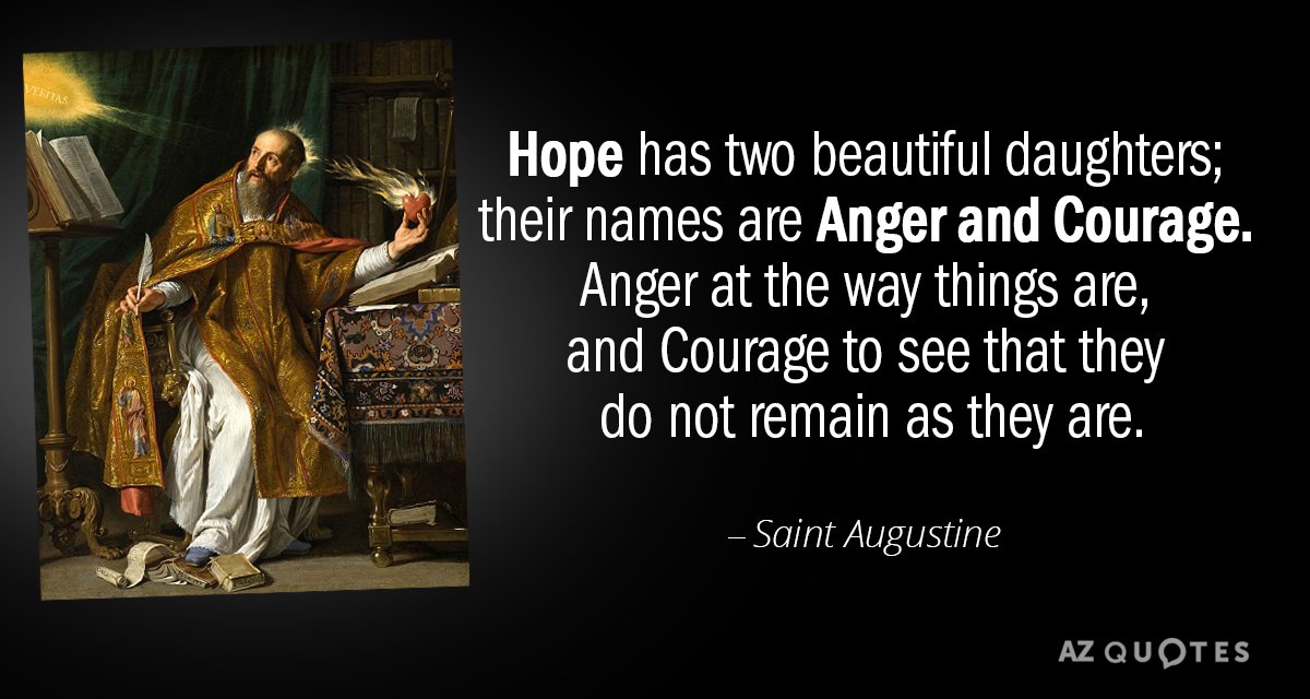 Quotation-Saint-Augustine-Hope-has-two-beautiful-daughters-their-names-are-Anger-and-37-6-0681.jpg