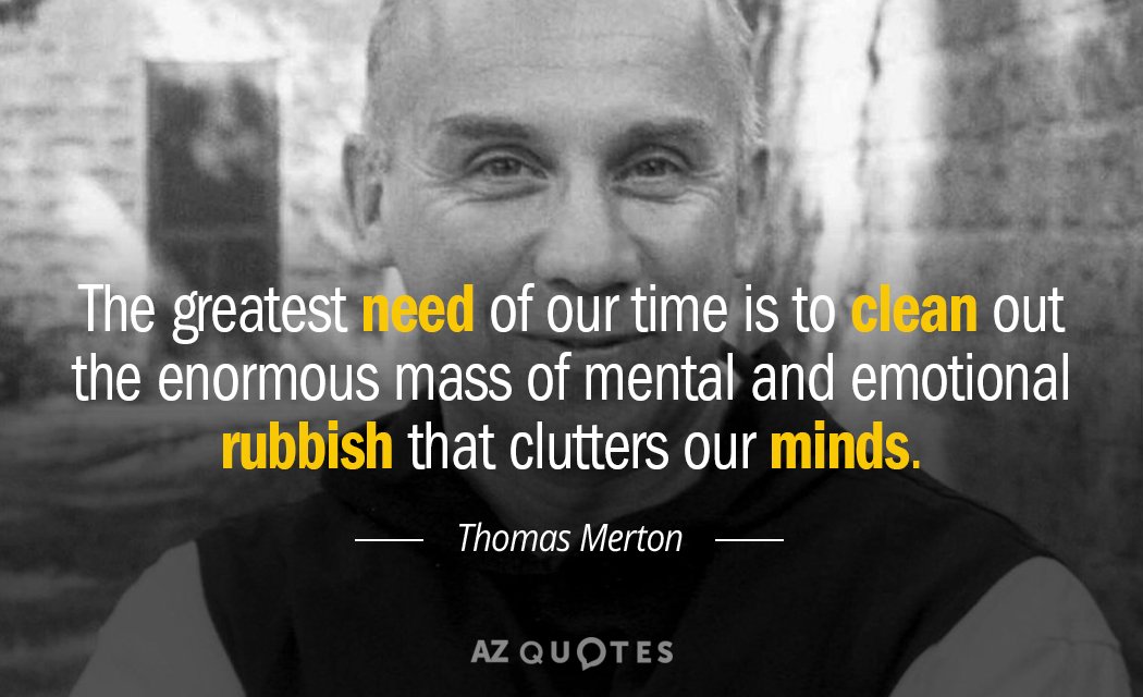 Quotation-Thomas-Merton-The-greatest-need-of-our-time-is-to-clean-out-45-2-0210.jpg