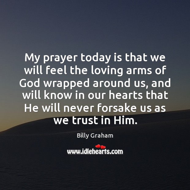 my-prayer-today-is-that-we-will-feel-the-loving-arms-of.jpg